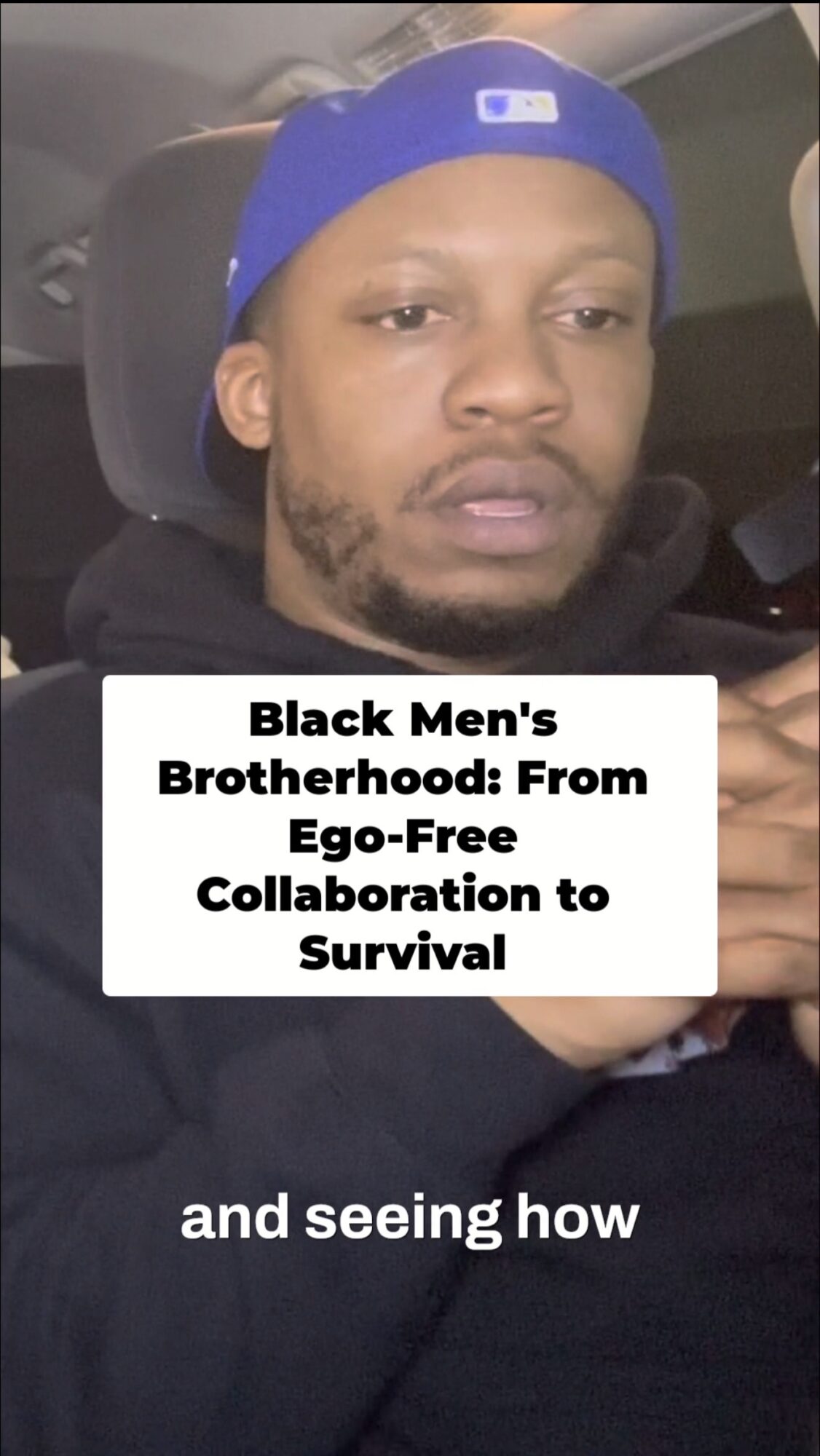 Man wearing a blue cap sitting in a car with text about Black men's brotherhood and survival.