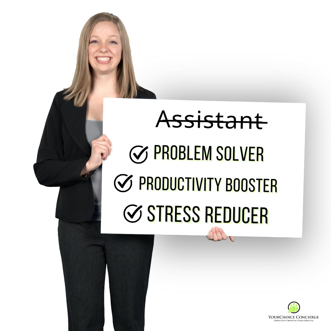 Woman holding a sign with checkmarks and text about being an assistant, problem solver, productivity booster, and stress reducer.
