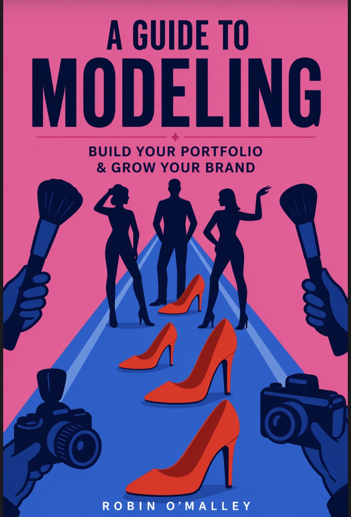 Book cover titled 'A Guide to Modeling' with silhouettes of models, high heels, and cameras, on a pink and blue background.