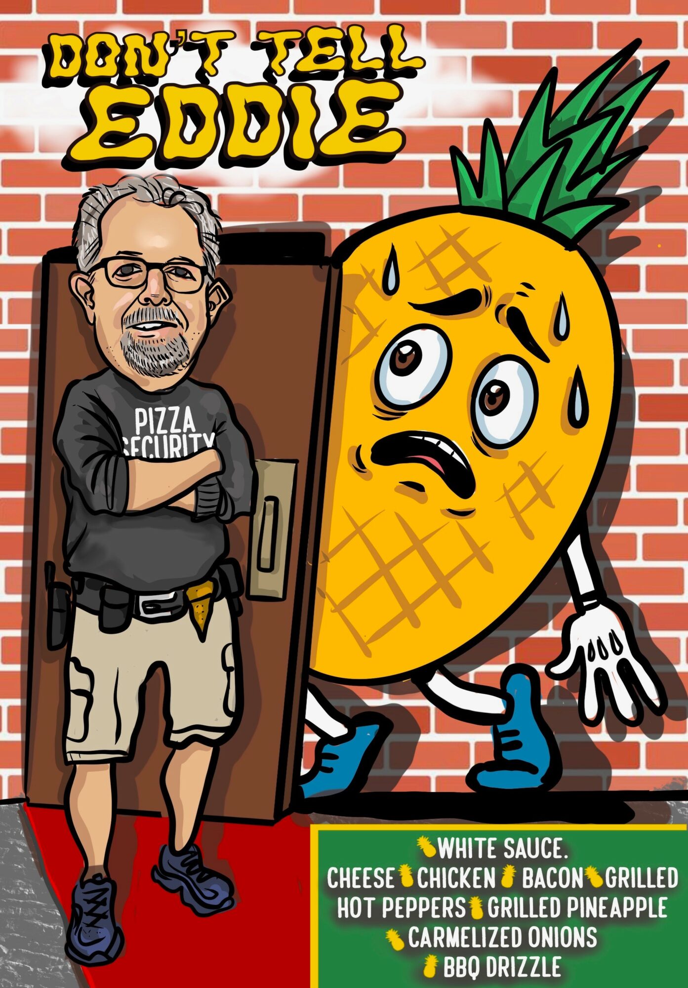 A cartoon pineapple with a worried expression, standing next to a man in front of a brick wall, with text 'Don't Tell Eddie'.